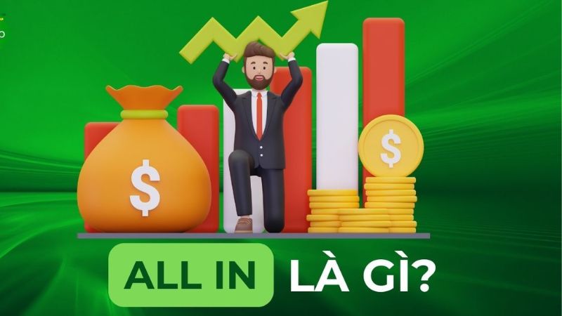 All in là gì: Bài viết này giúp bạn hiểu rõ hơn